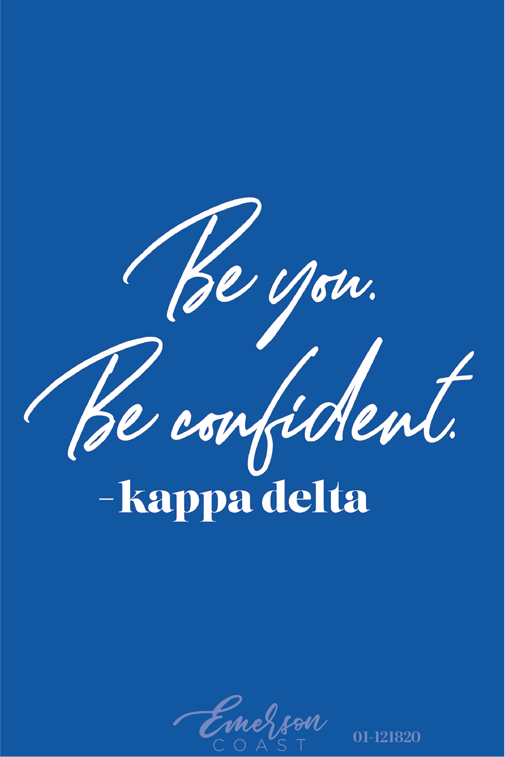 Kappa Delta Be You Be Confident Recruitment Shirt