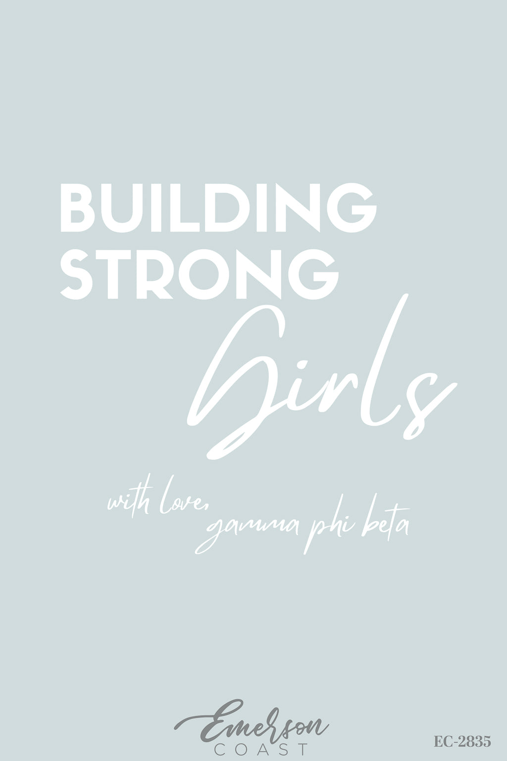 Gamma Phi Beta Building Strong Girls Recruitment Tshirt