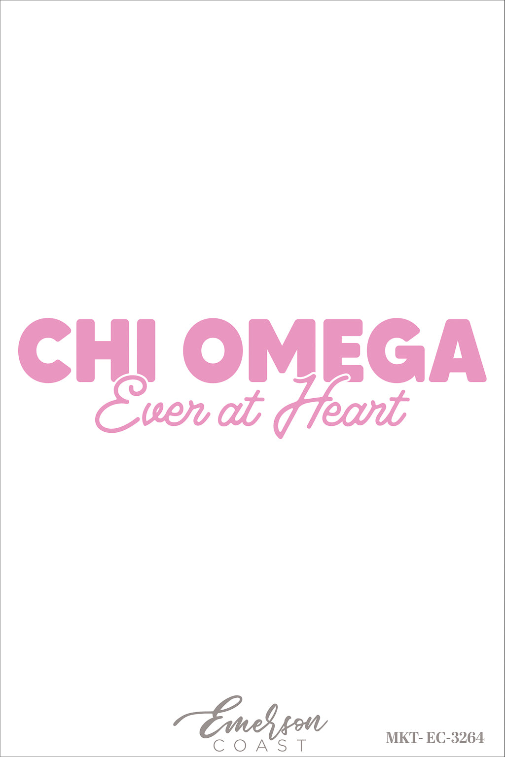 Chi Omega Pink Ever At Heart Recruitment Tee