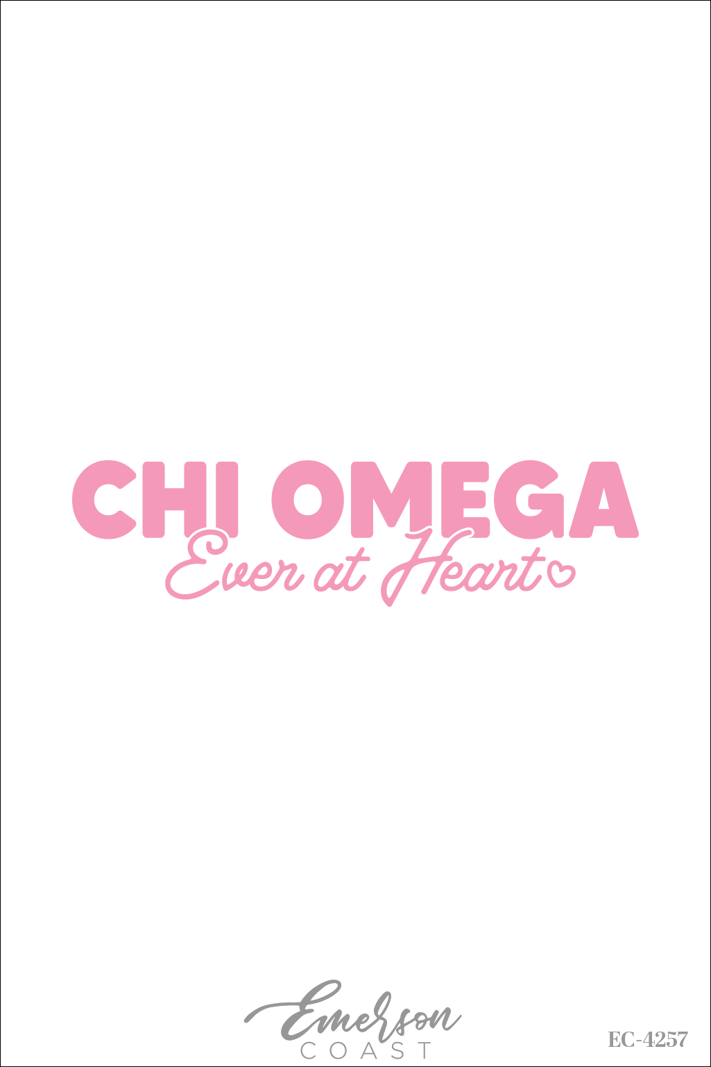 Chi Omega Ever At Heart Recruitment T-Shirt