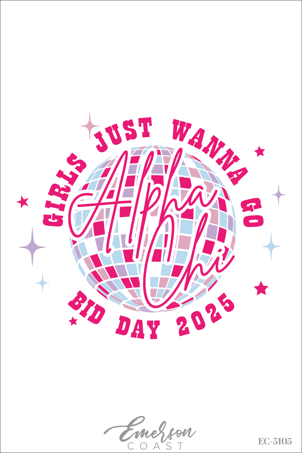 Alpha Chi Omega Girls Just Wanna Go Bid Day T-Shirt