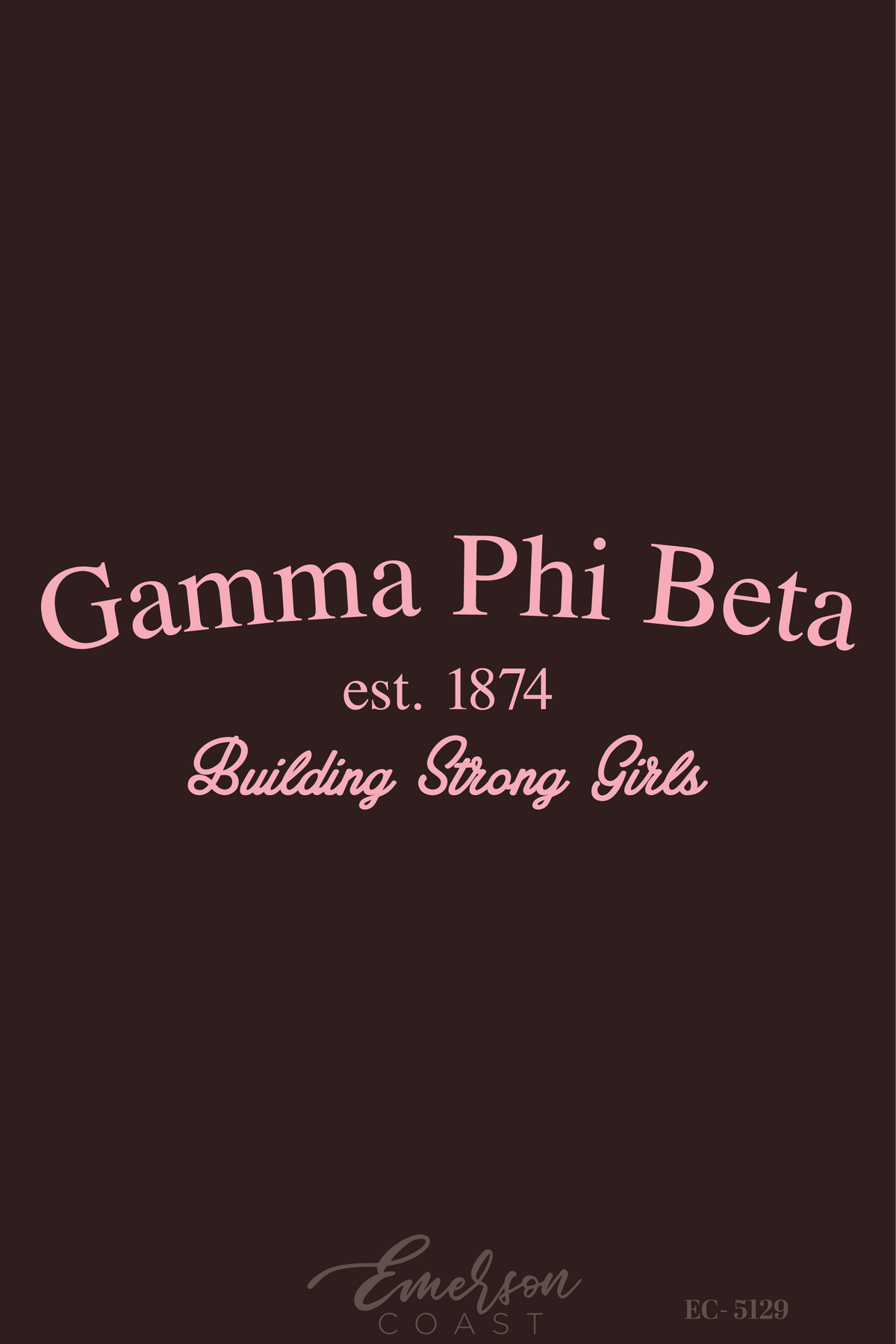 Gamma Phi Beta Building Strong Girls Recruitment T-Shirt