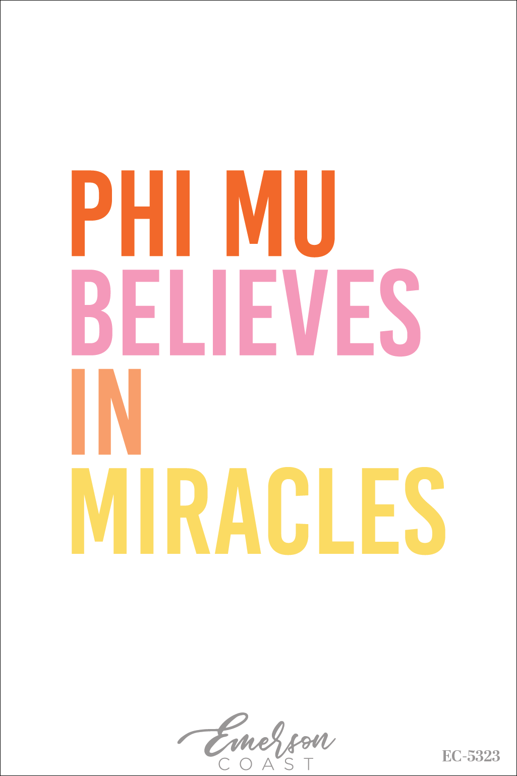 Phi Mu Believe In Miracles Recruitment T-Shirt