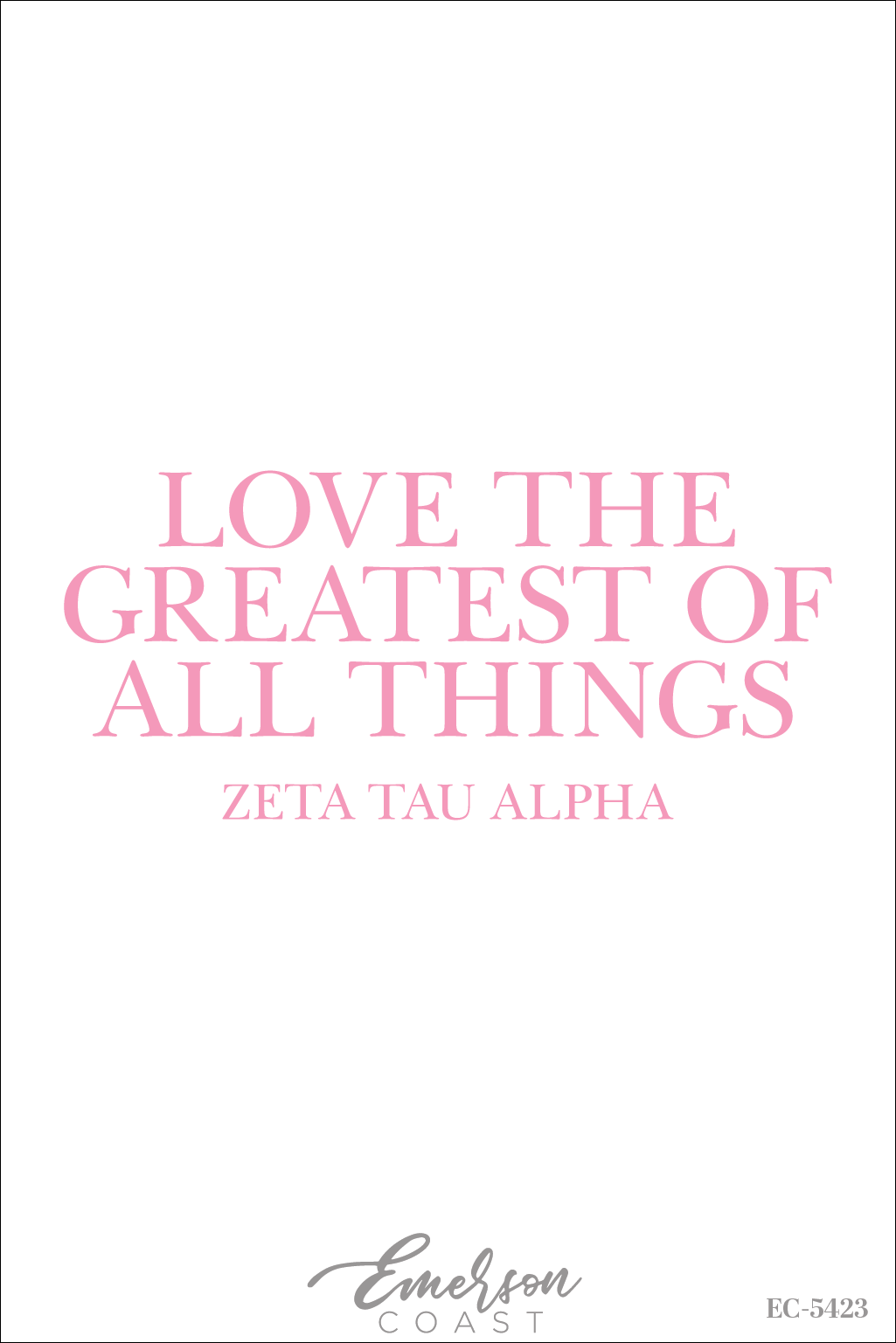 Zeta Tau Alpha The Greatest Of All Things Recruitment T-Shirt