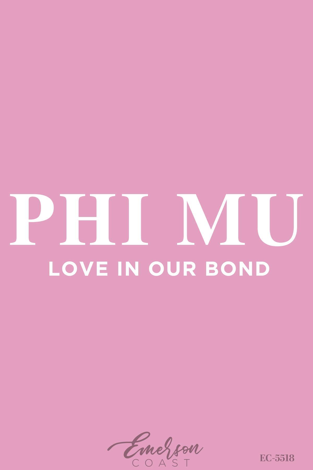 Phi Mu Love In Our Bond Recruitment T-Shirt