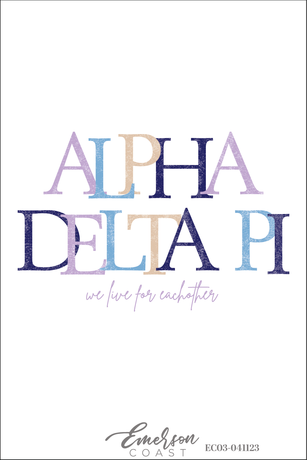 Alpha Delta Pi We Live For Each Other T-Shirt