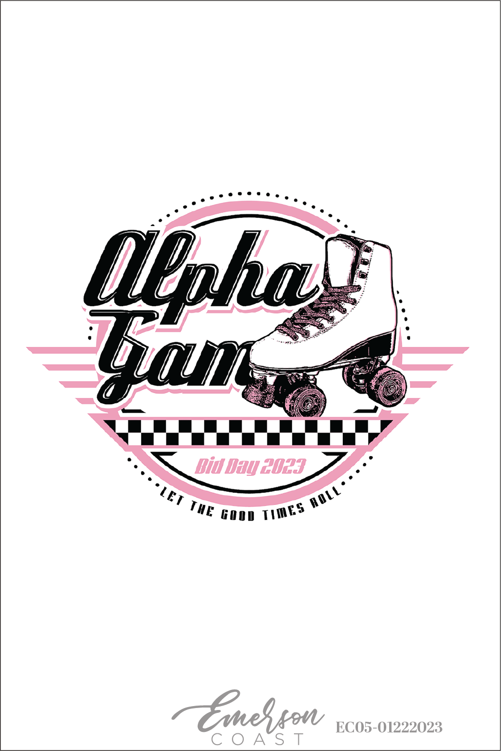 Alpha Gamma Delta Let The Good Times Roll Bid Day T-Shirt