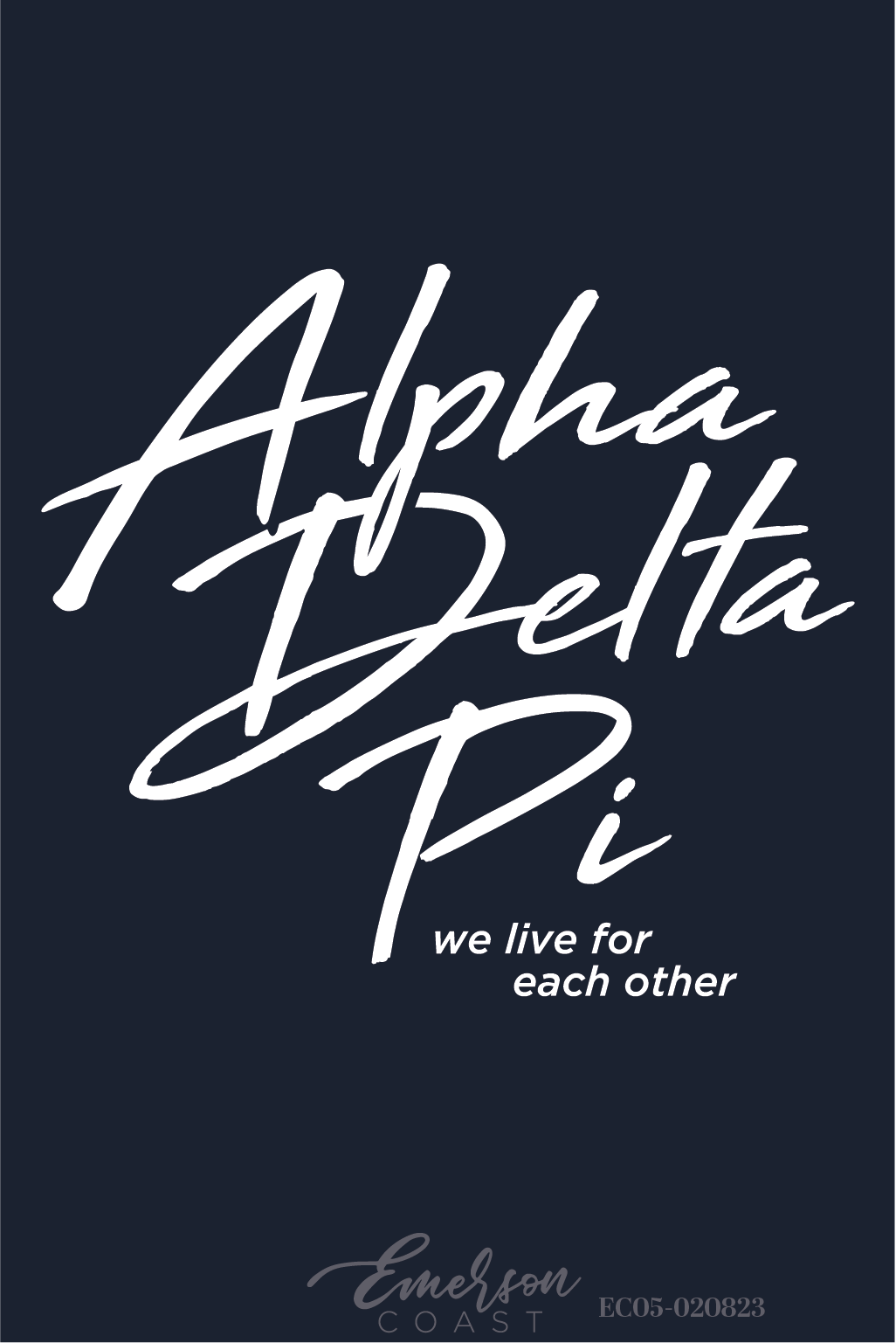 Alpha Delta Pi We Live For Each Other Recruitment Shirt
