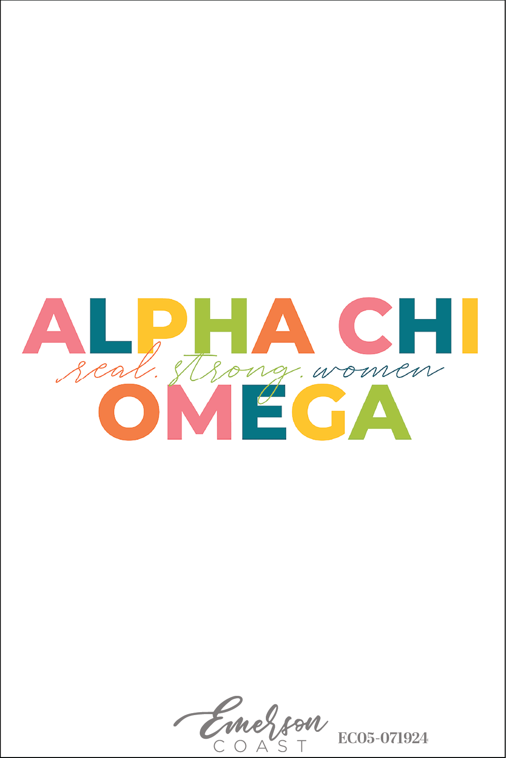 Alpha Chi Omega Real Strong Women Colorful Recruitment Tee