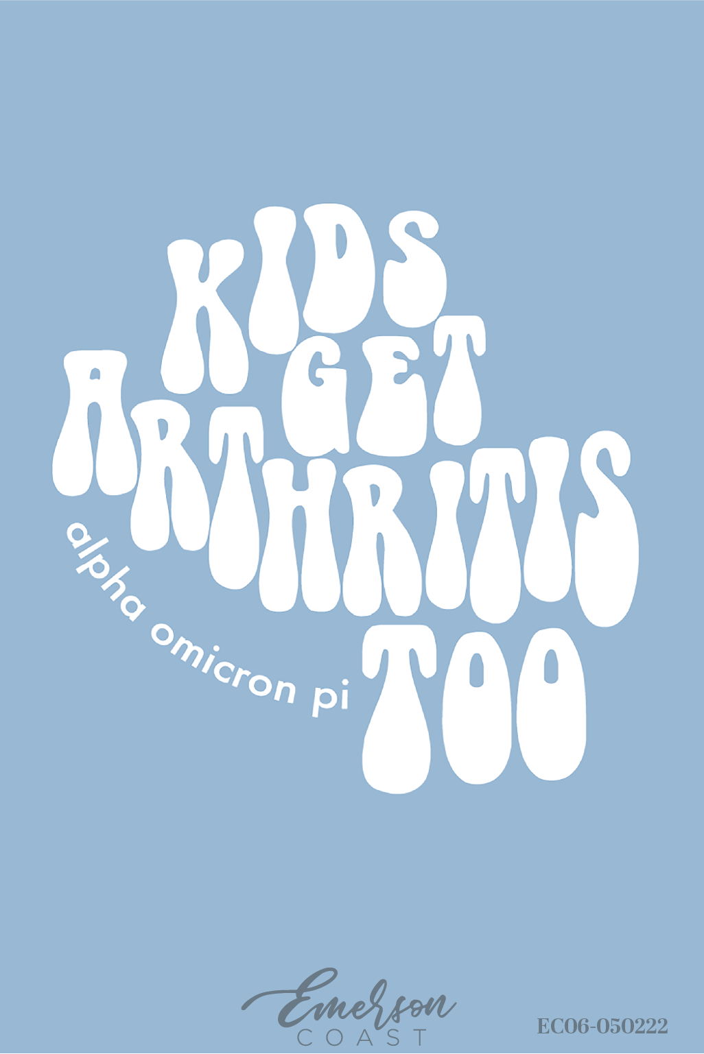 Alpha Omicron Pi Kids Get Arthritis Too Bubble Font Tee