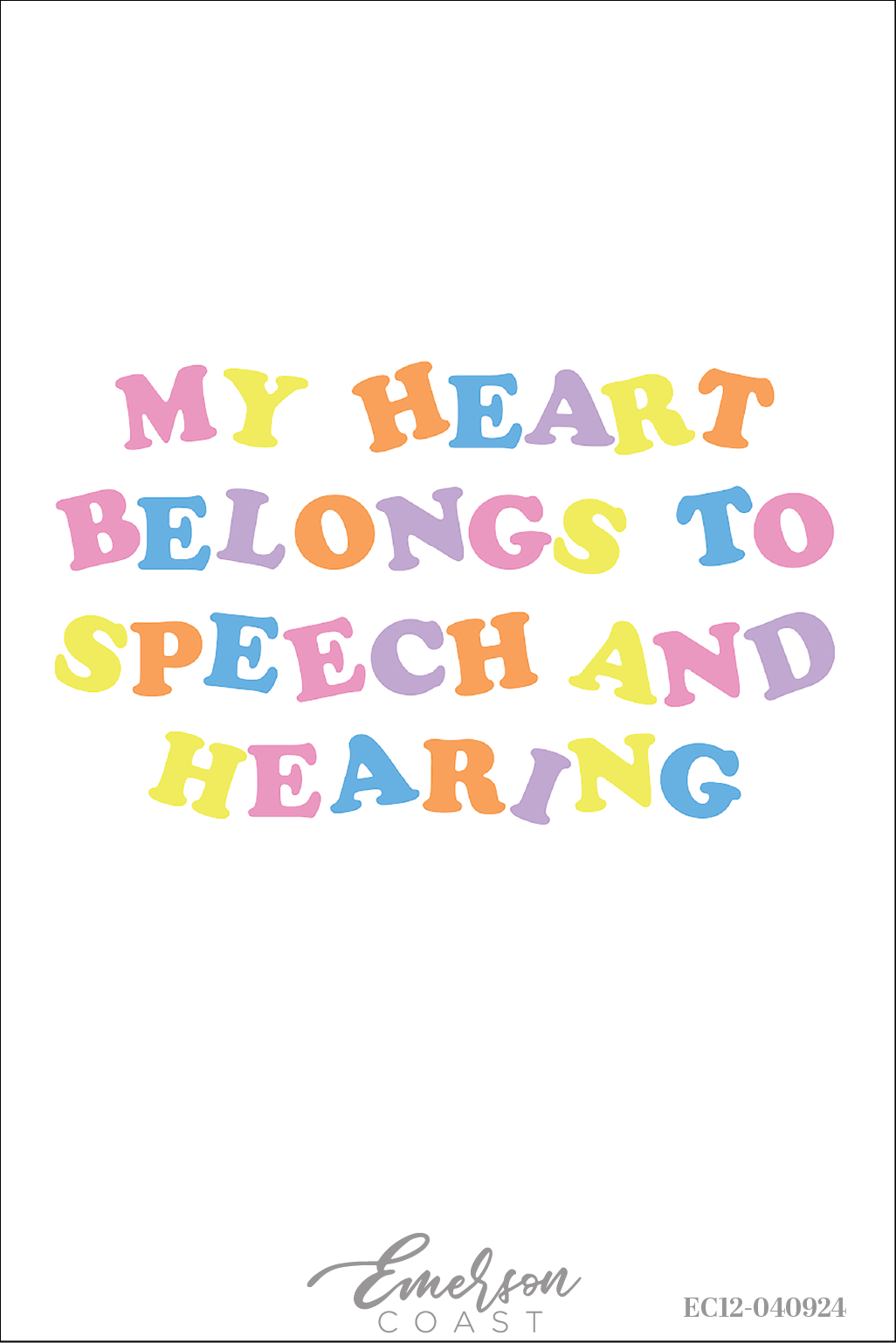 Delta Zeta My Heart Belongs To Speech And Hearing Colorful Tee