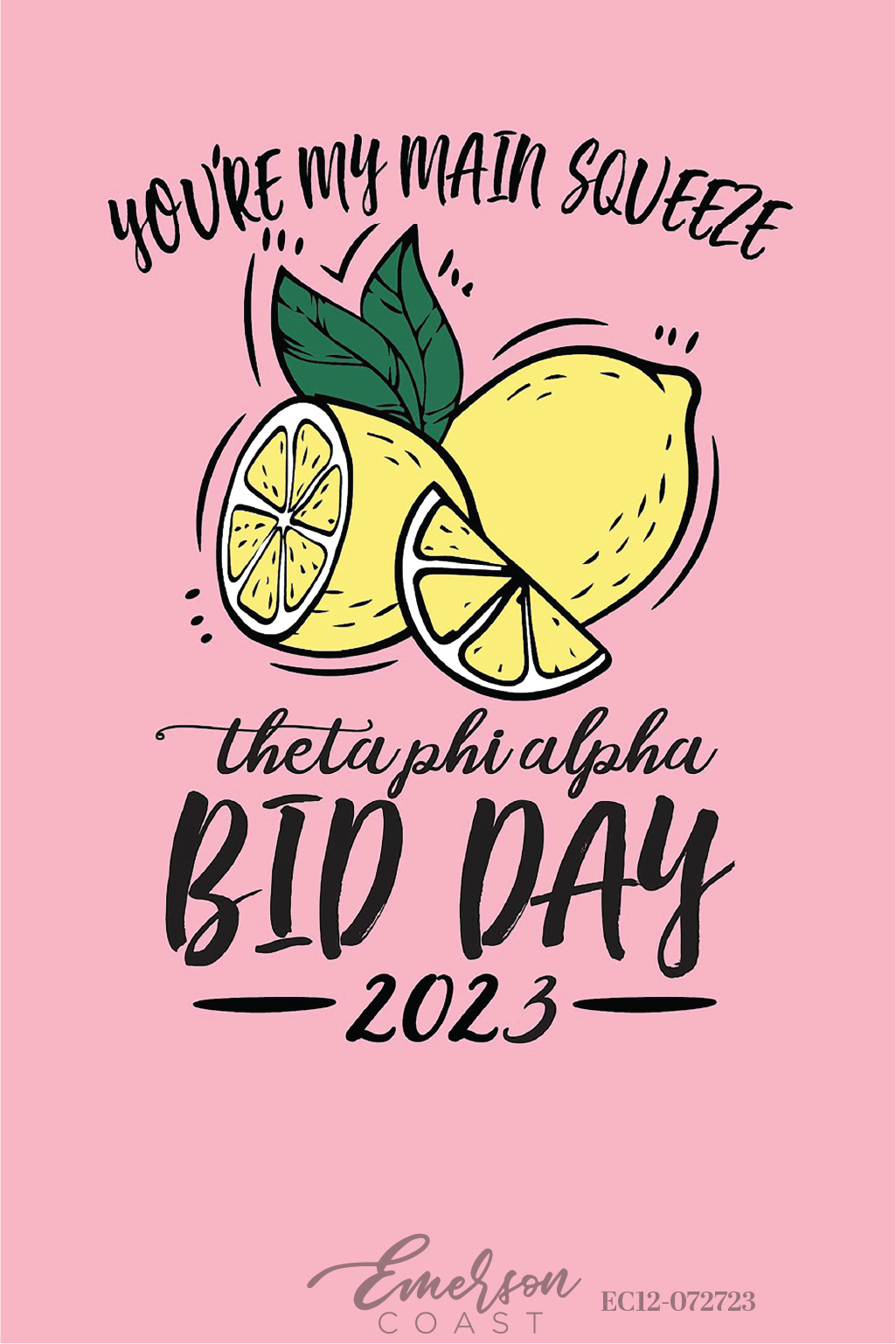 Theta Phi Alpha You're My Main Squeeze Bid Day T-Shirt