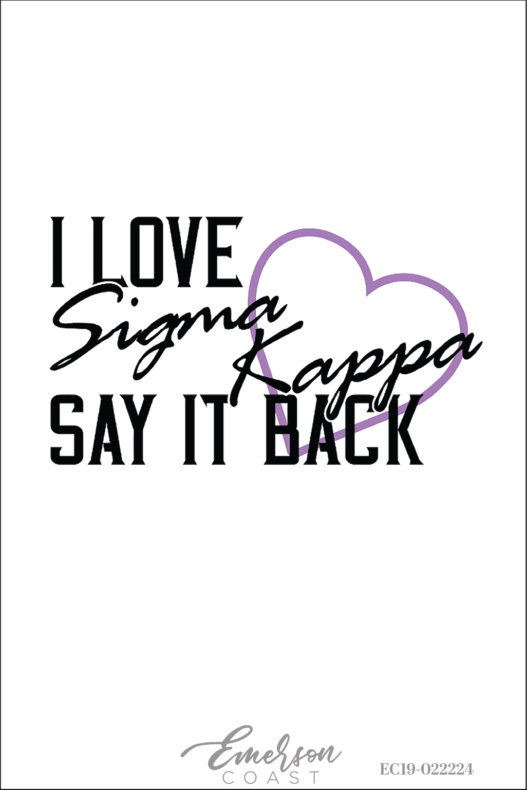 Sigma Kappa Say It Back Recruitment Tee