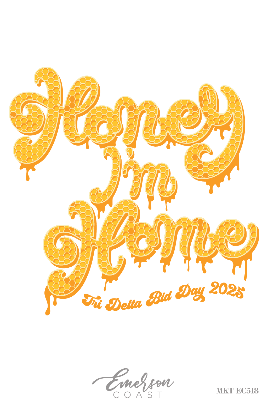 Delta Delta Delta Honey Im Home Bid Day T-Shirt