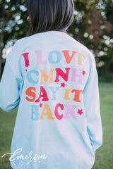 Phi Mu I Love CMNH Say It Back Long Sleeve
