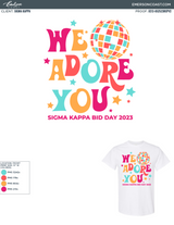 Sigma Kappa We Adore You Bid Day Tee