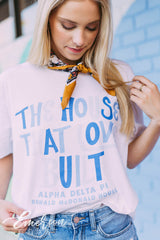 ADPi The House That Love Built Tee