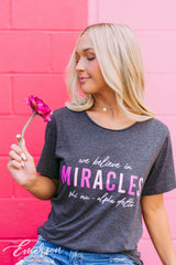 Phi Mu We Believe In Miracles Raw Neck Tee